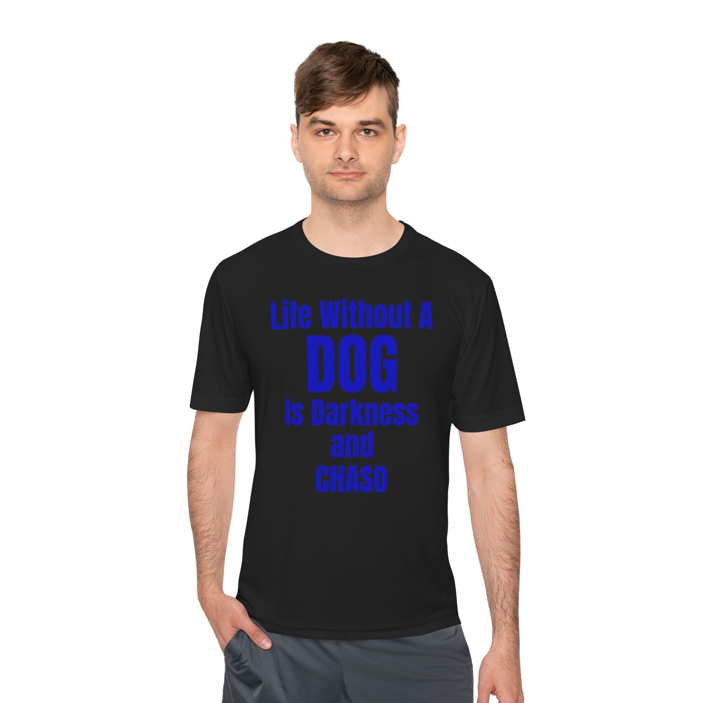 Unisex Dog Lover Tee - Life Without Dog Is Darkness and Chaos, Perfect for Pet Owners, Gifts for Dog Lovers, Casual Wear, Pet-Themed Apparel
