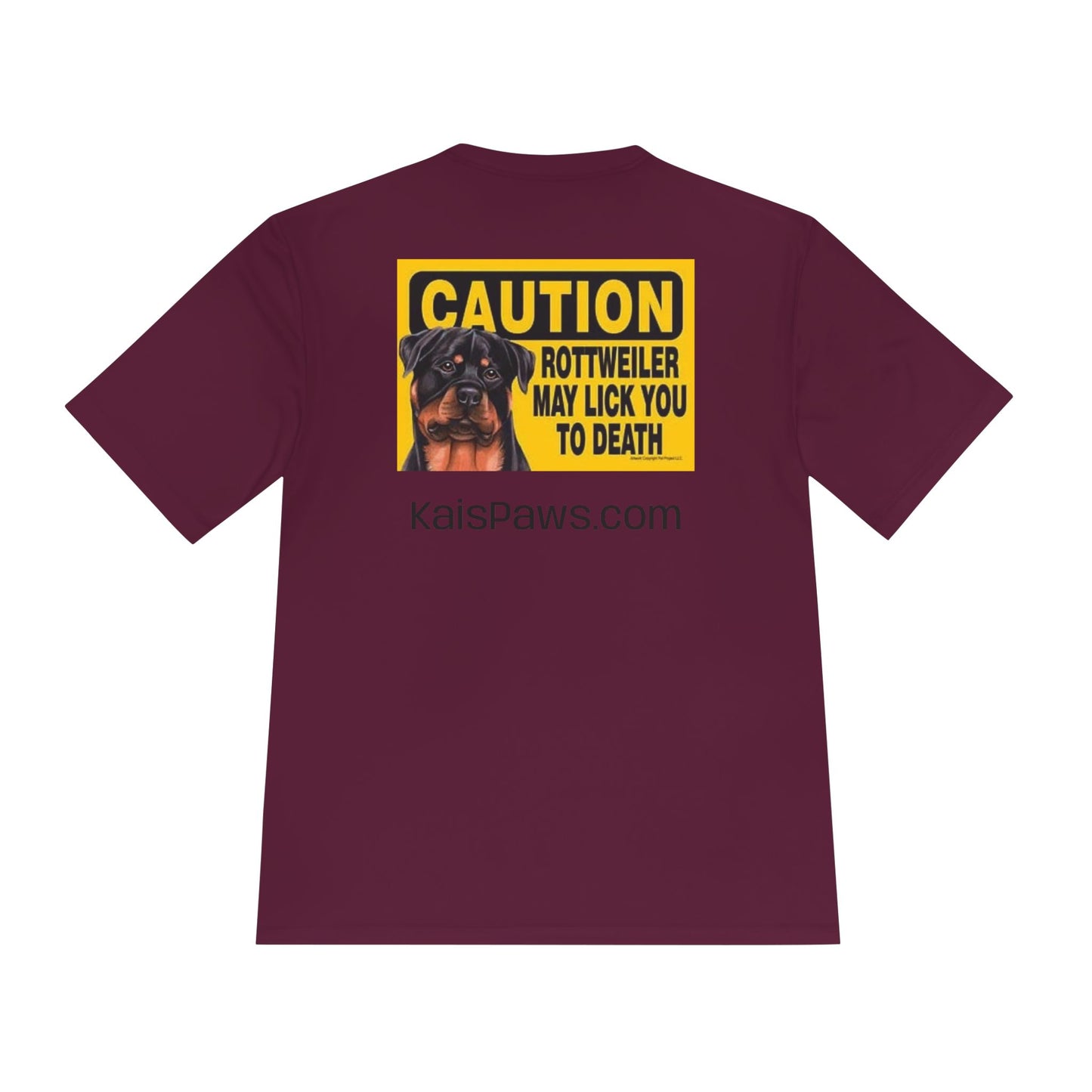 Caution Rottweiler May Lick You to Death Unisex Moisture Wicking Tee