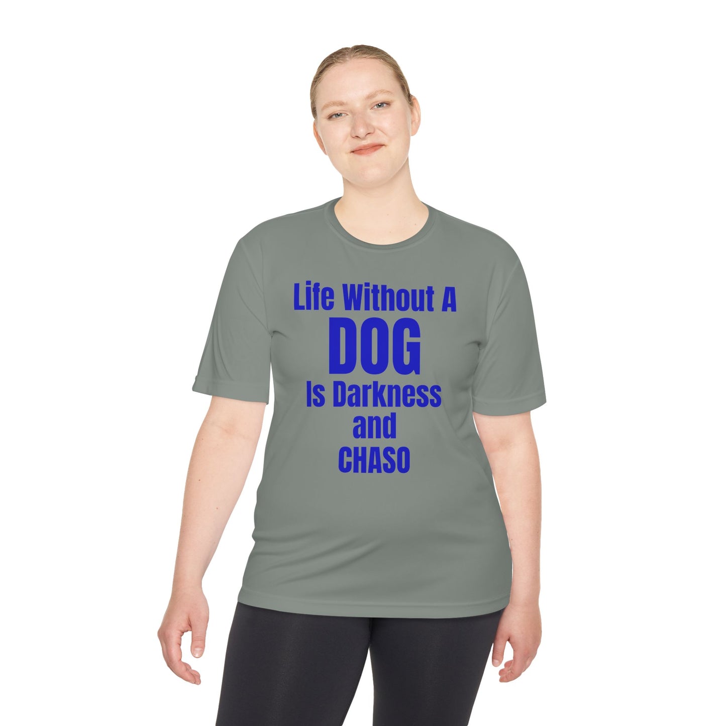 Unisex Dog Lover Tee - Life Without Dog Is Darkness and Chaos, Perfect for Pet Owners, Gifts for Dog Lovers, Casual Wear, Pet-Themed Apparel