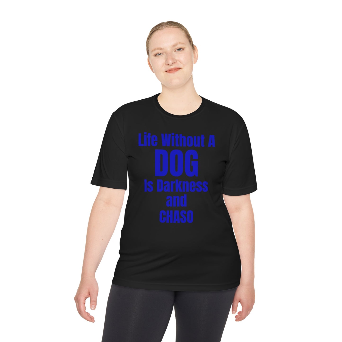 Unisex Dog Lover Tee - Life Without Dog Is Darkness and Chaos, Perfect for Pet Owners, Gifts for Dog Lovers, Casual Wear, Pet-Themed Apparel