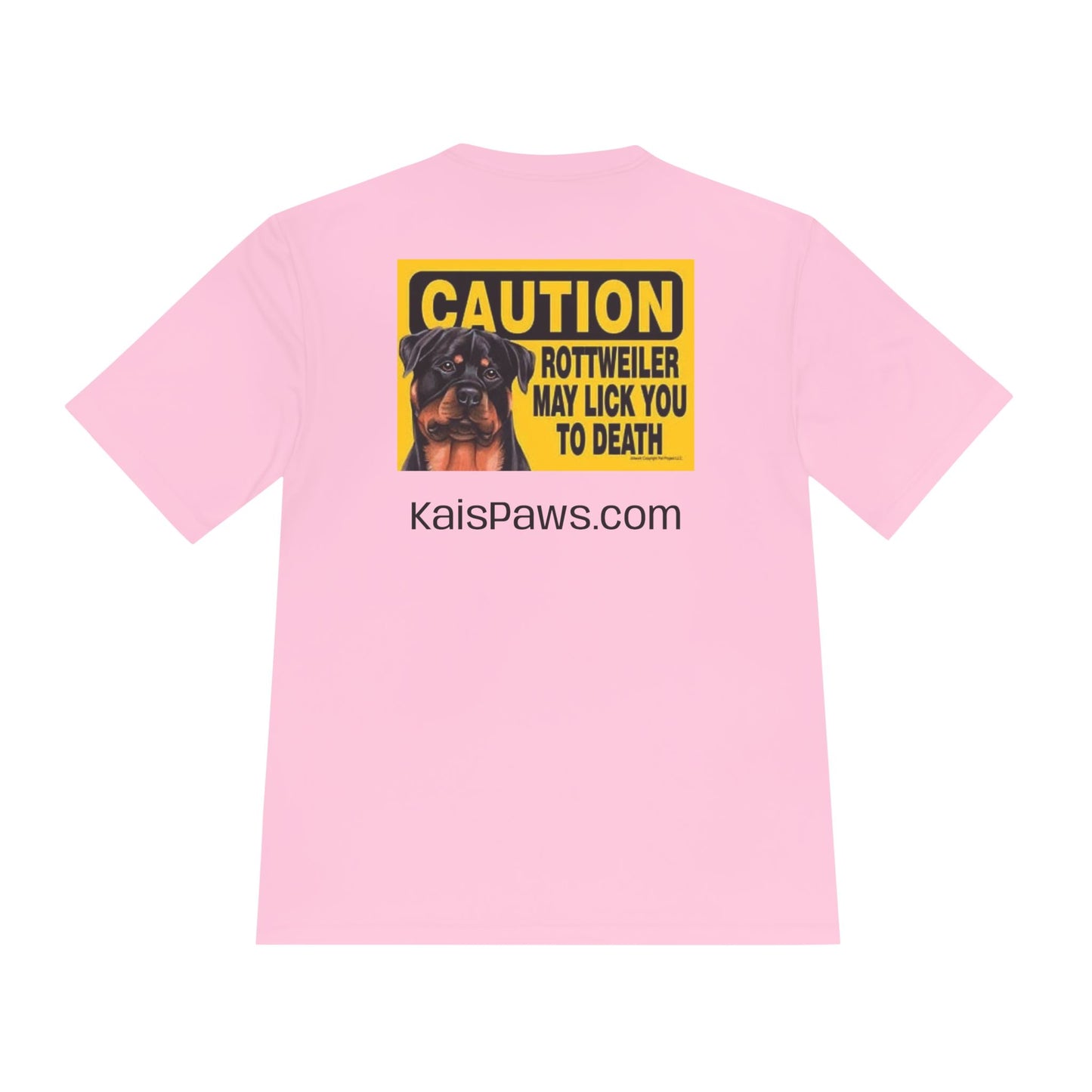 Caution Rottweiler May Lick You to Death Unisex Moisture Wicking Tee