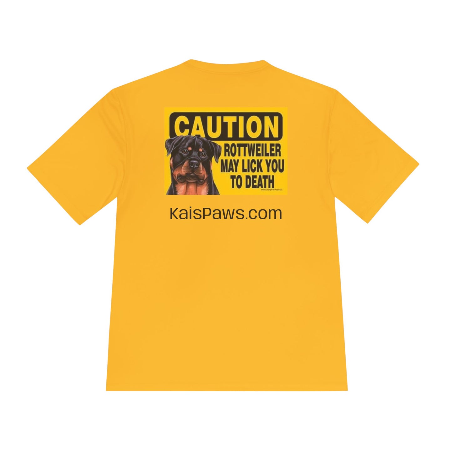 Caution Rottweiler May Lick You to Death Unisex Moisture Wicking Tee