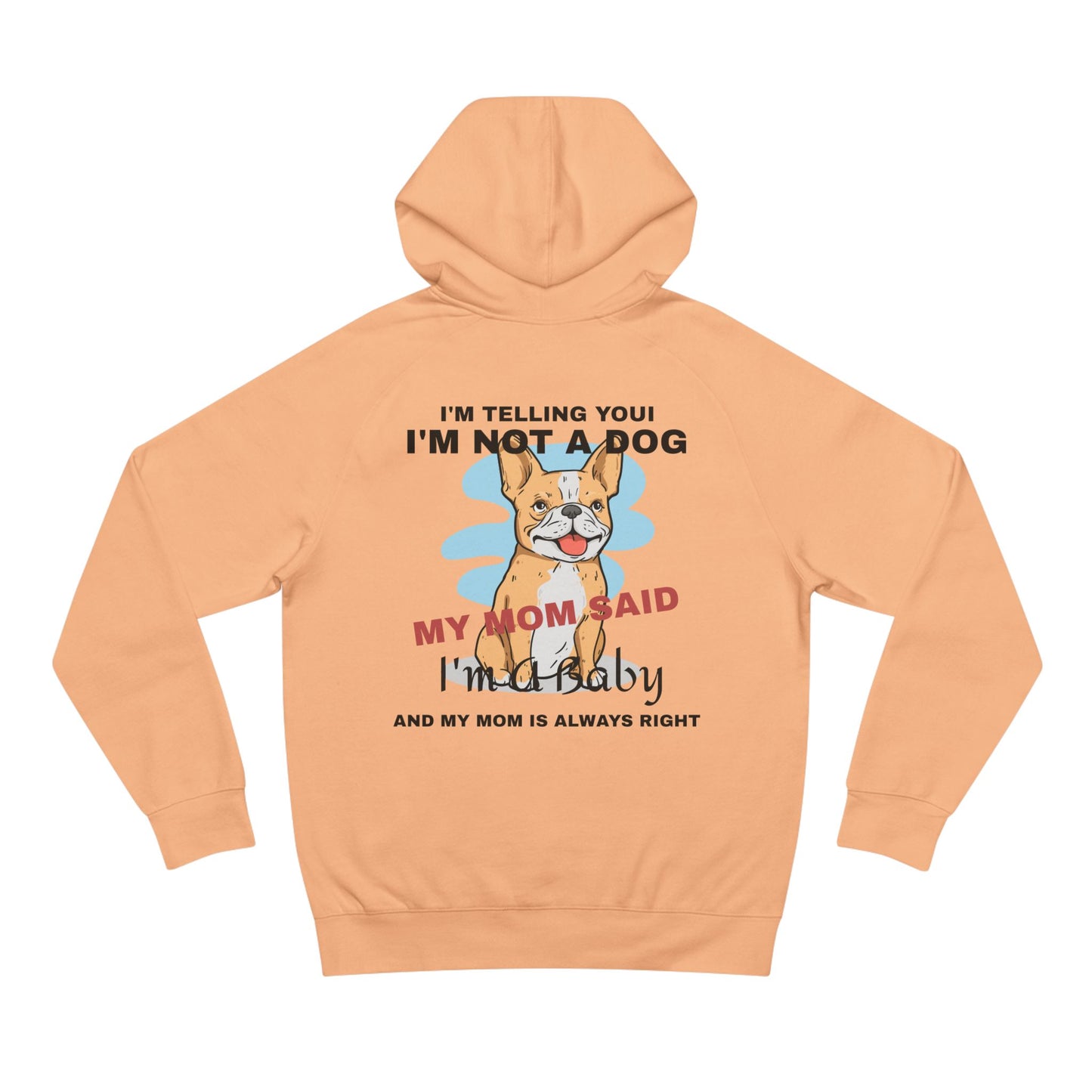 Fun Dog-Themed Women's Hoodie - "I'm Not A Dog, I'm A Baby"