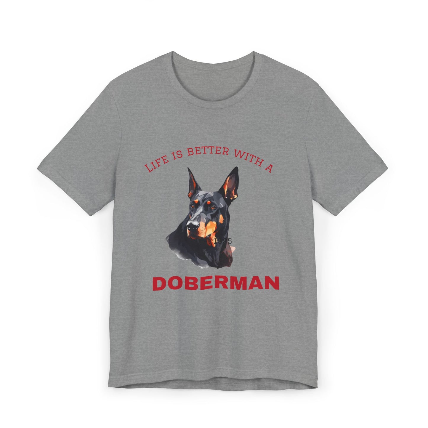 Men's Doberman T-Shirt, Life is Better with a Doberman, Dog Lover Gift, Pet Owner Apparel, Animal Lover Shirt, Birthday Present