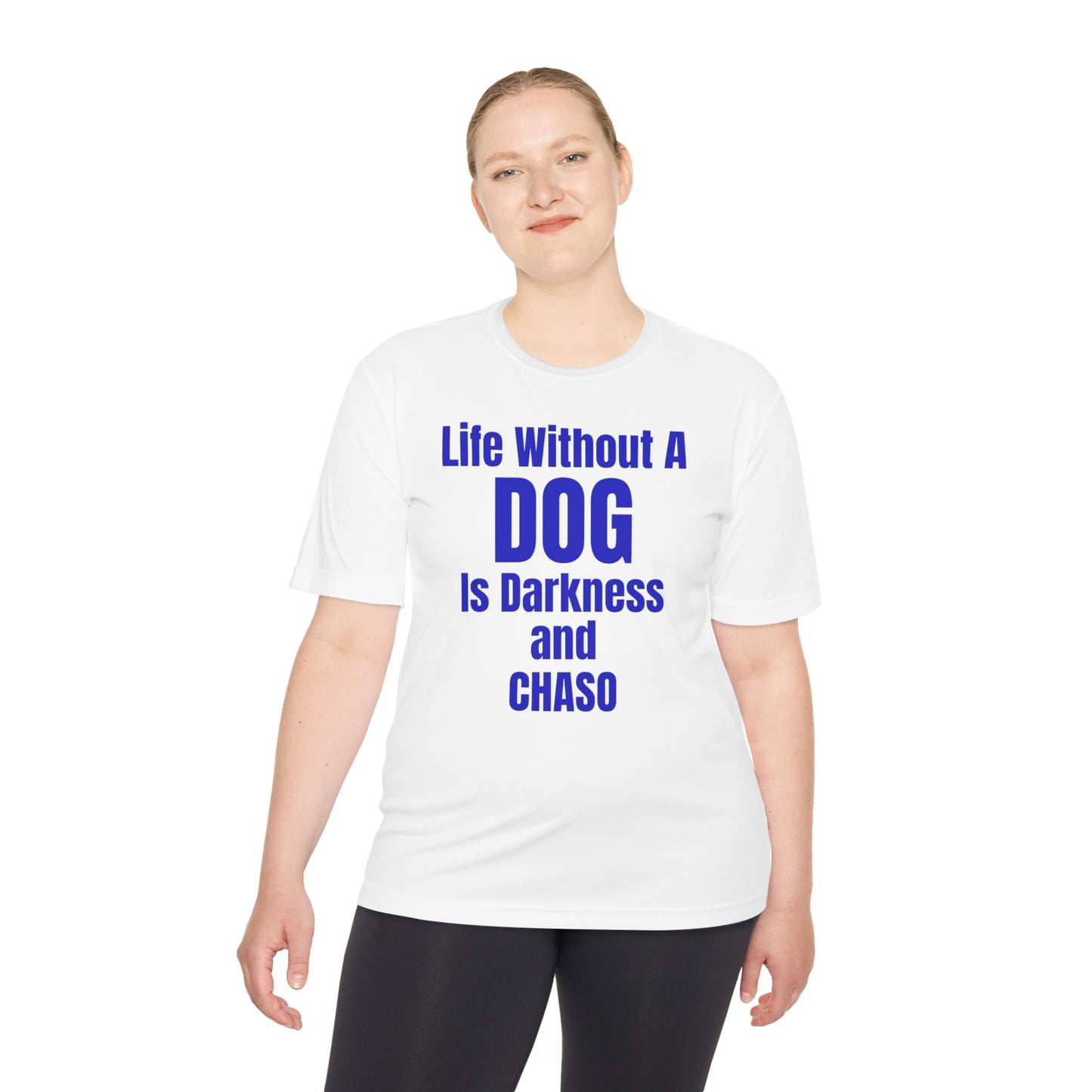 Unisex Dog Lover Tee - Life Without Dog Is Darkness and Chaos, Perfect for Pet Owners, Gifts for Dog Lovers, Casual Wear, Pet-Themed Apparel