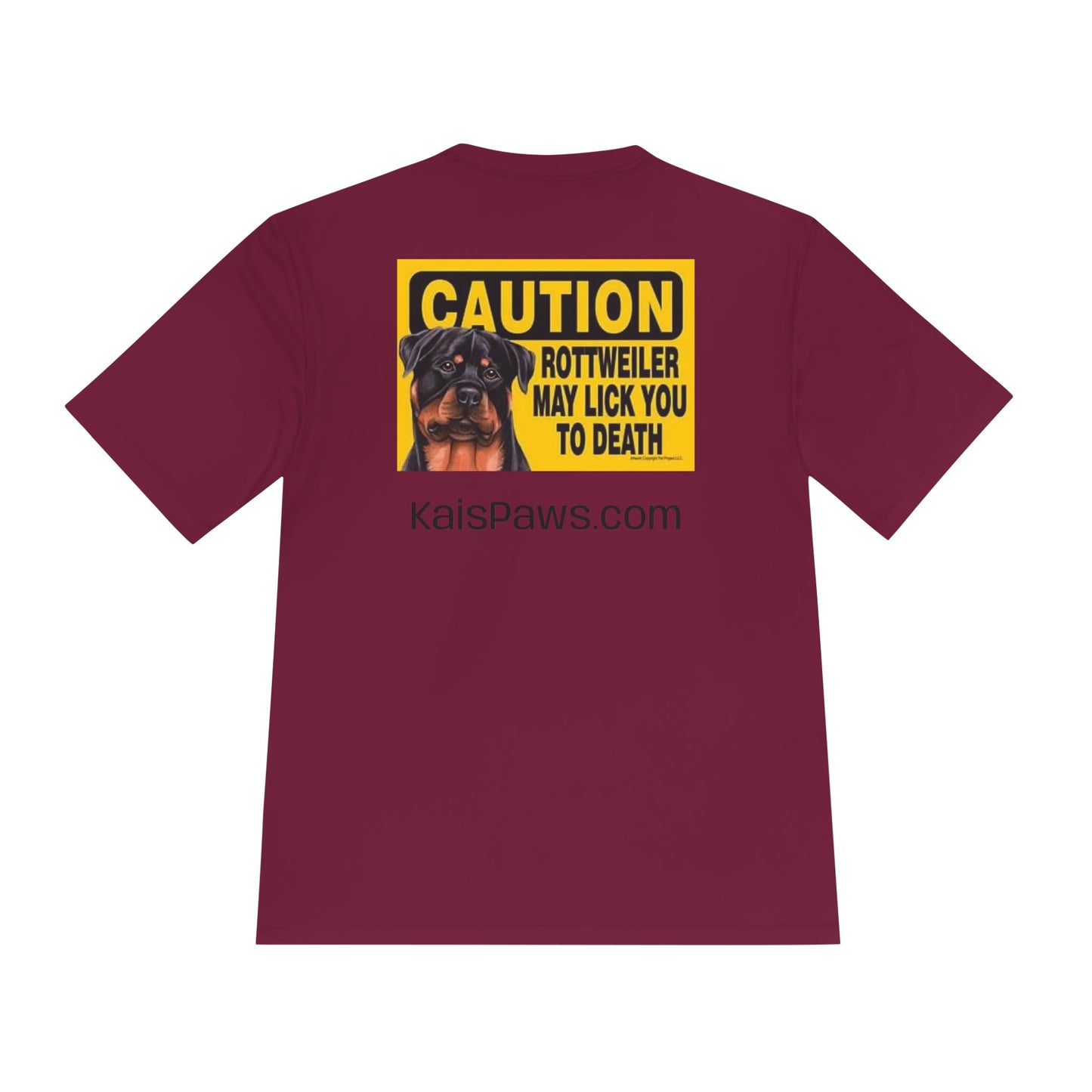 Caution Rottweiler May Lick You to Death Unisex Moisture Wicking Tee