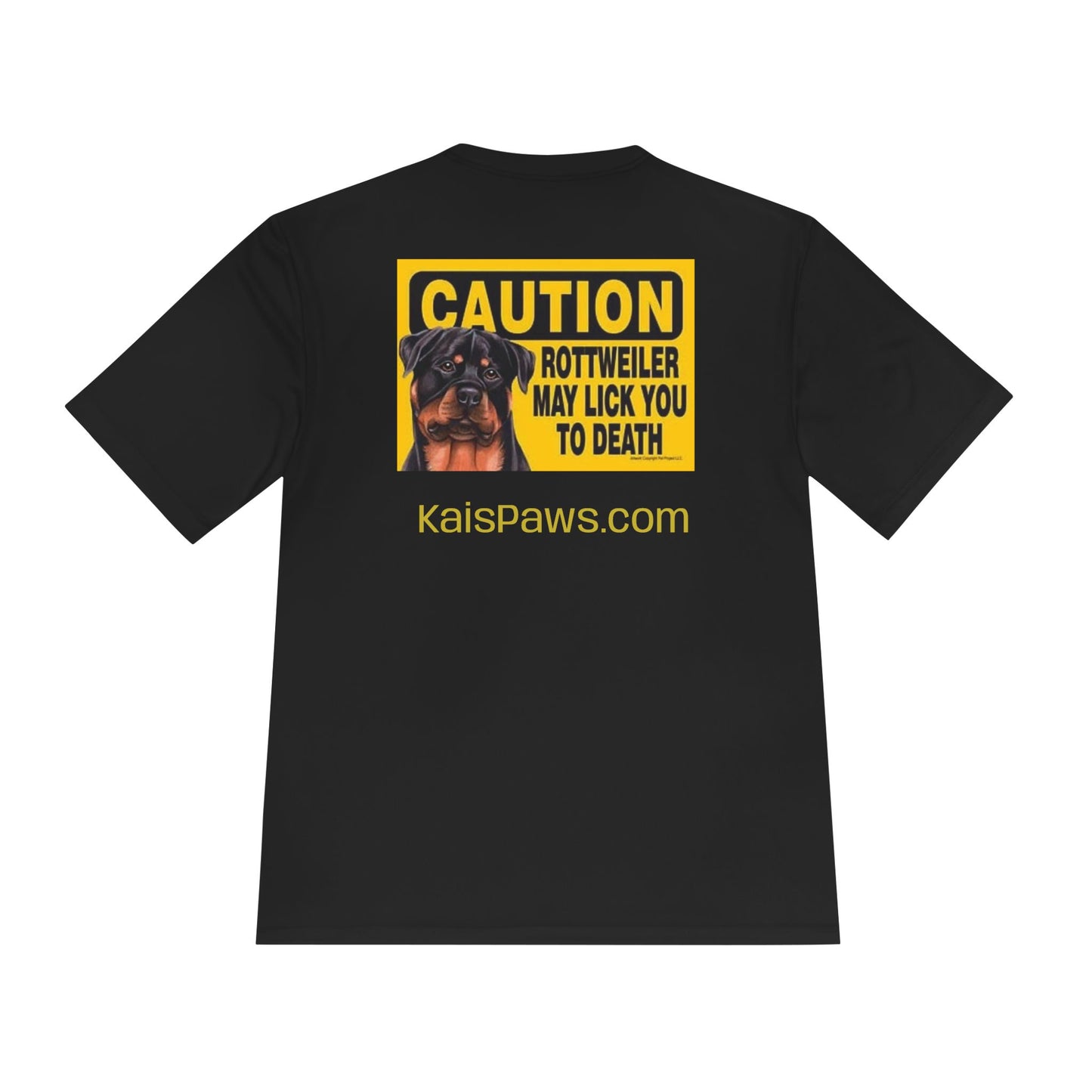 Caution Rottweiler May Lick You to Death Unisex Moisture Wicking Tee