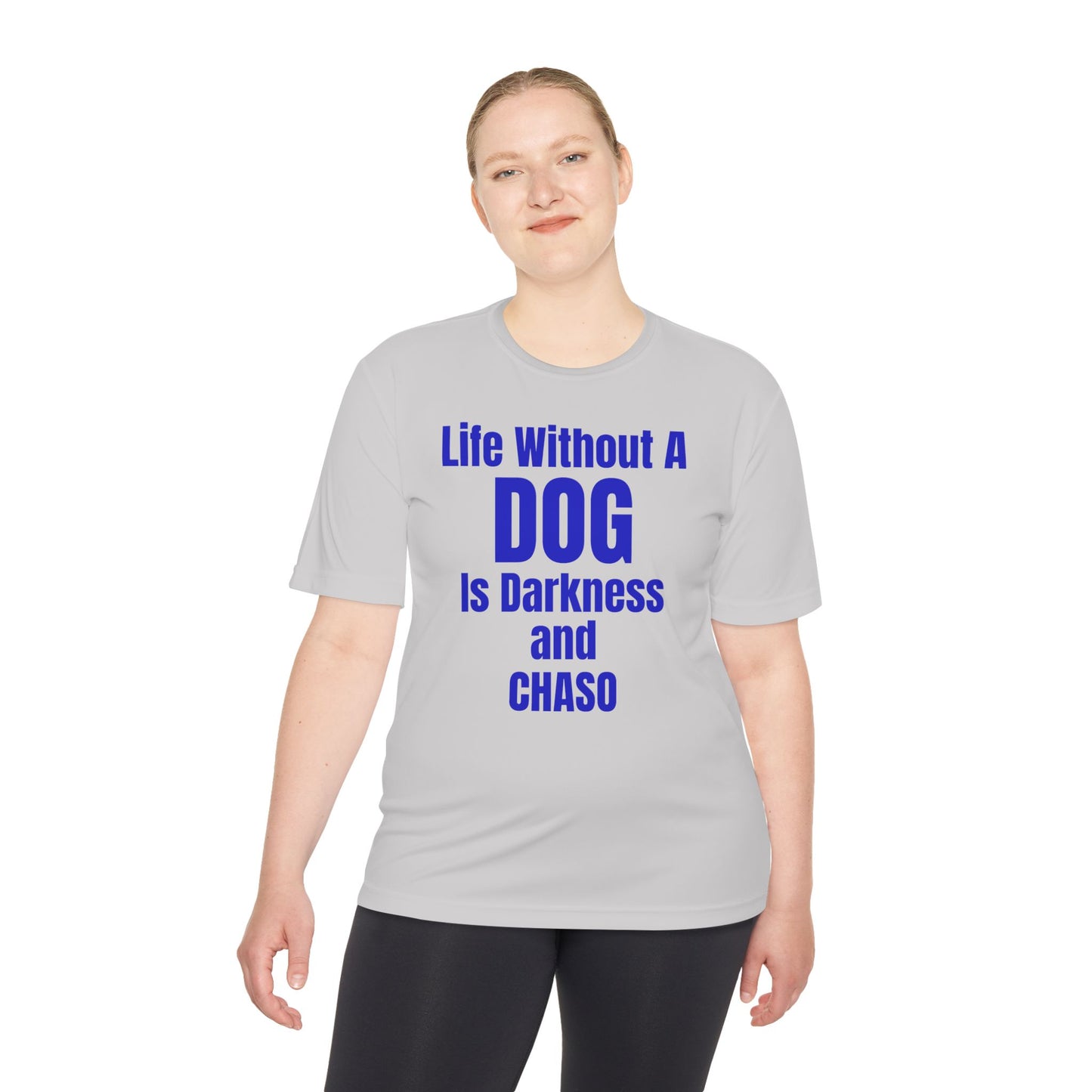 Unisex Dog Lover Tee - Life Without Dog Is Darkness and Chaos, Perfect for Pet Owners, Gifts for Dog Lovers, Casual Wear, Pet-Themed Apparel