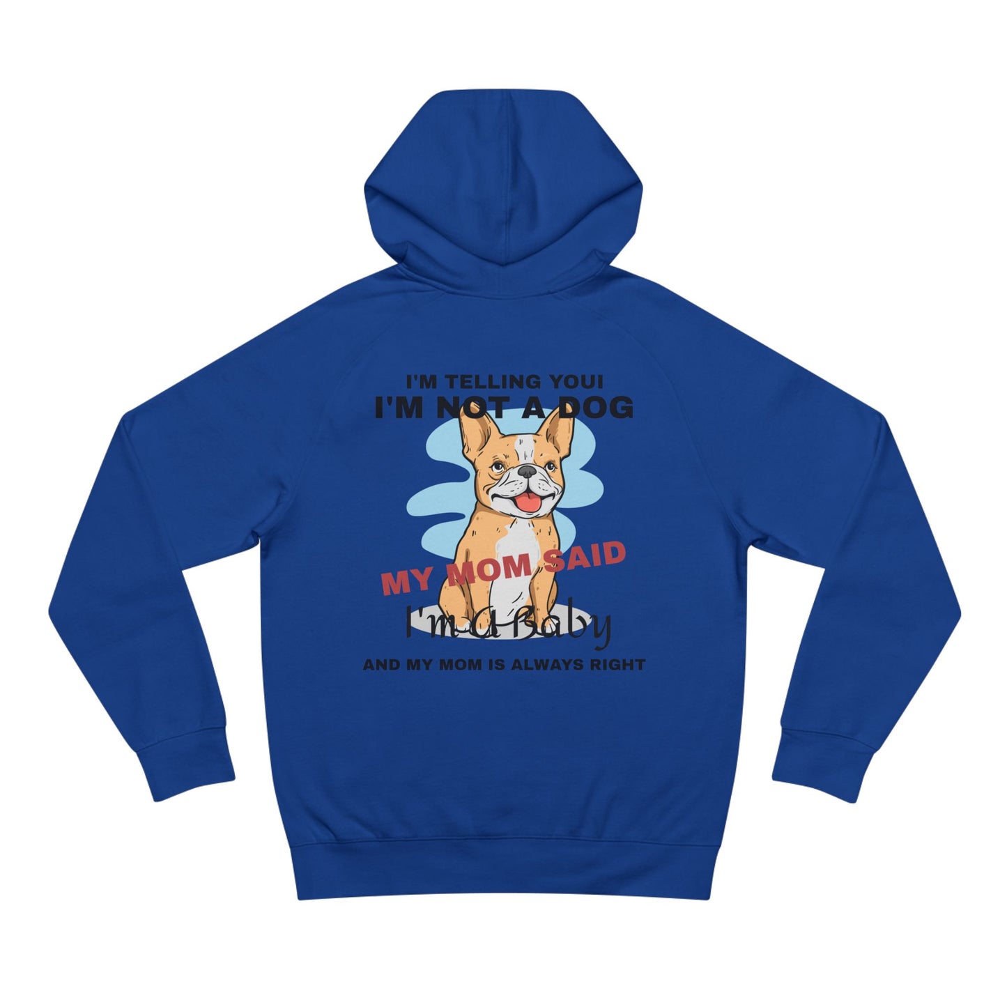 Fun Dog-Themed Women's Hoodie - "I'm Not A Dog, I'm A Baby"