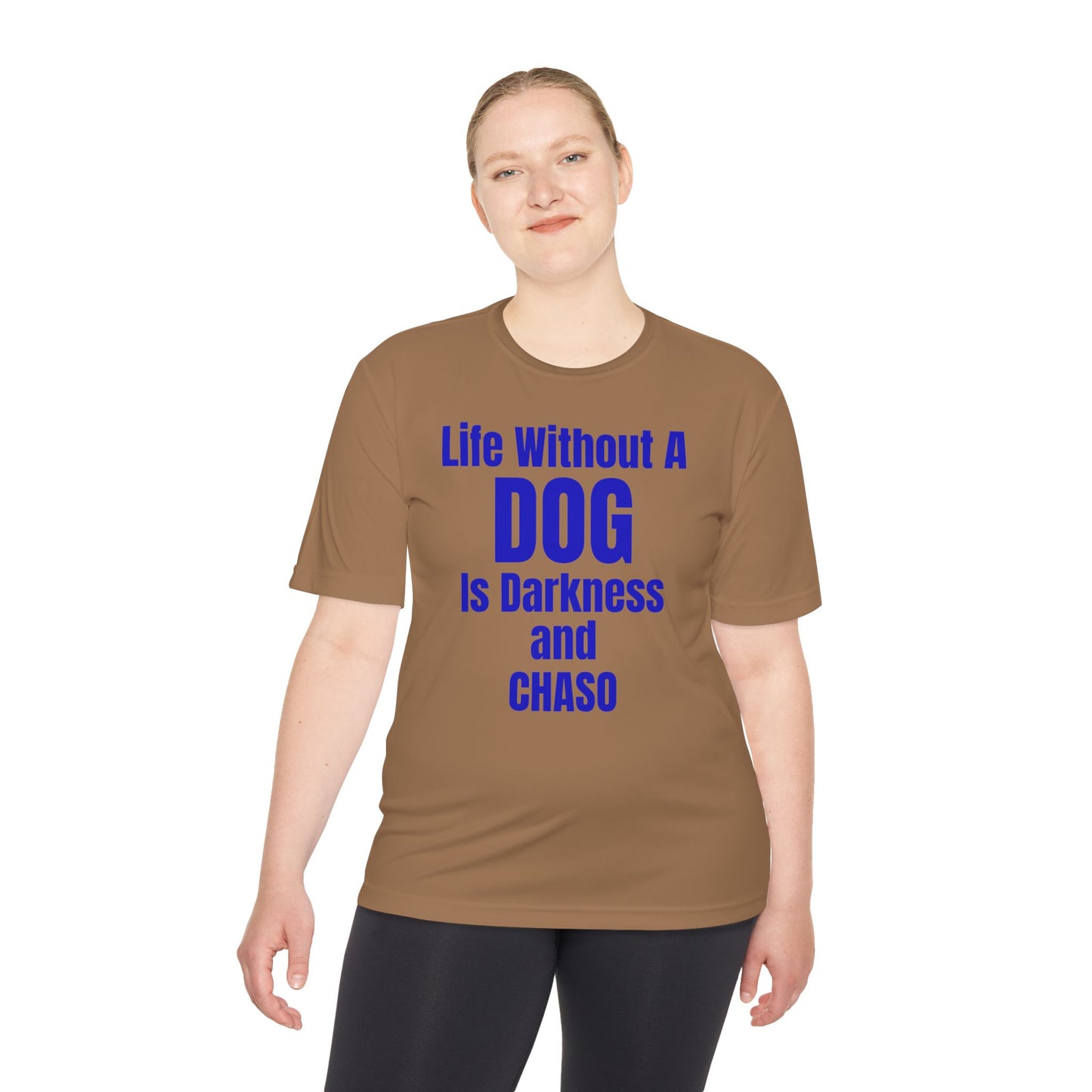 Unisex Dog Lover Tee - Life Without Dog Is Darkness and Chaos, Perfect for Pet Owners, Gifts for Dog Lovers, Casual Wear, Pet-Themed Apparel