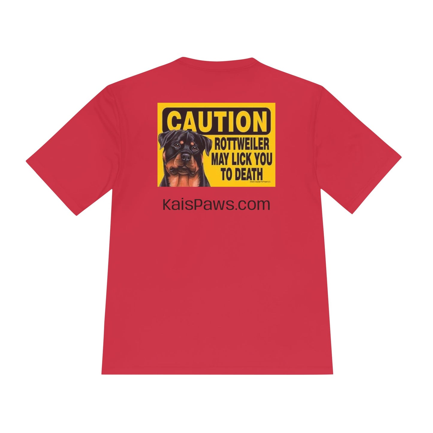 Caution Rottweiler May Lick You to Death Unisex Moisture Wicking Tee