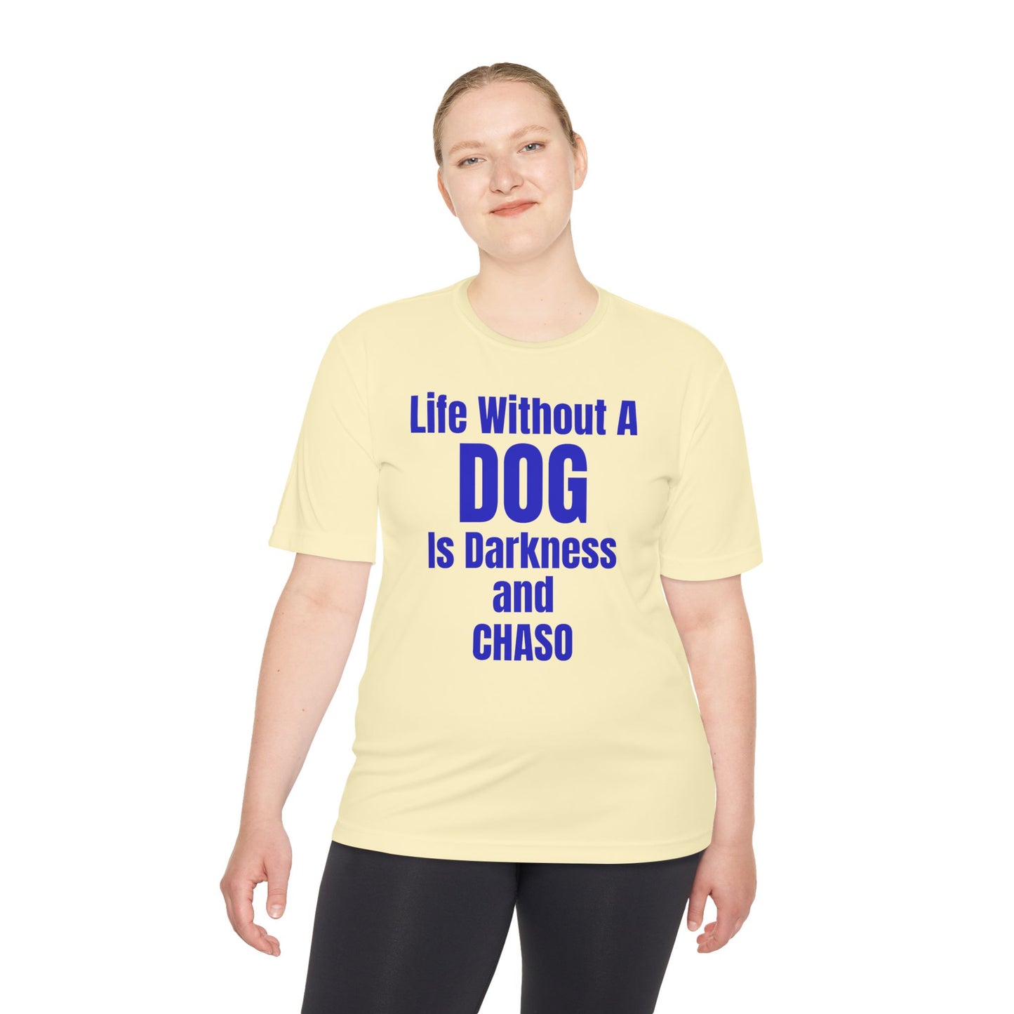 Unisex Dog Lover Tee - Life Without Dog Is Darkness and Chaos, Perfect for Pet Owners, Gifts for Dog Lovers, Casual Wear, Pet-Themed Apparel