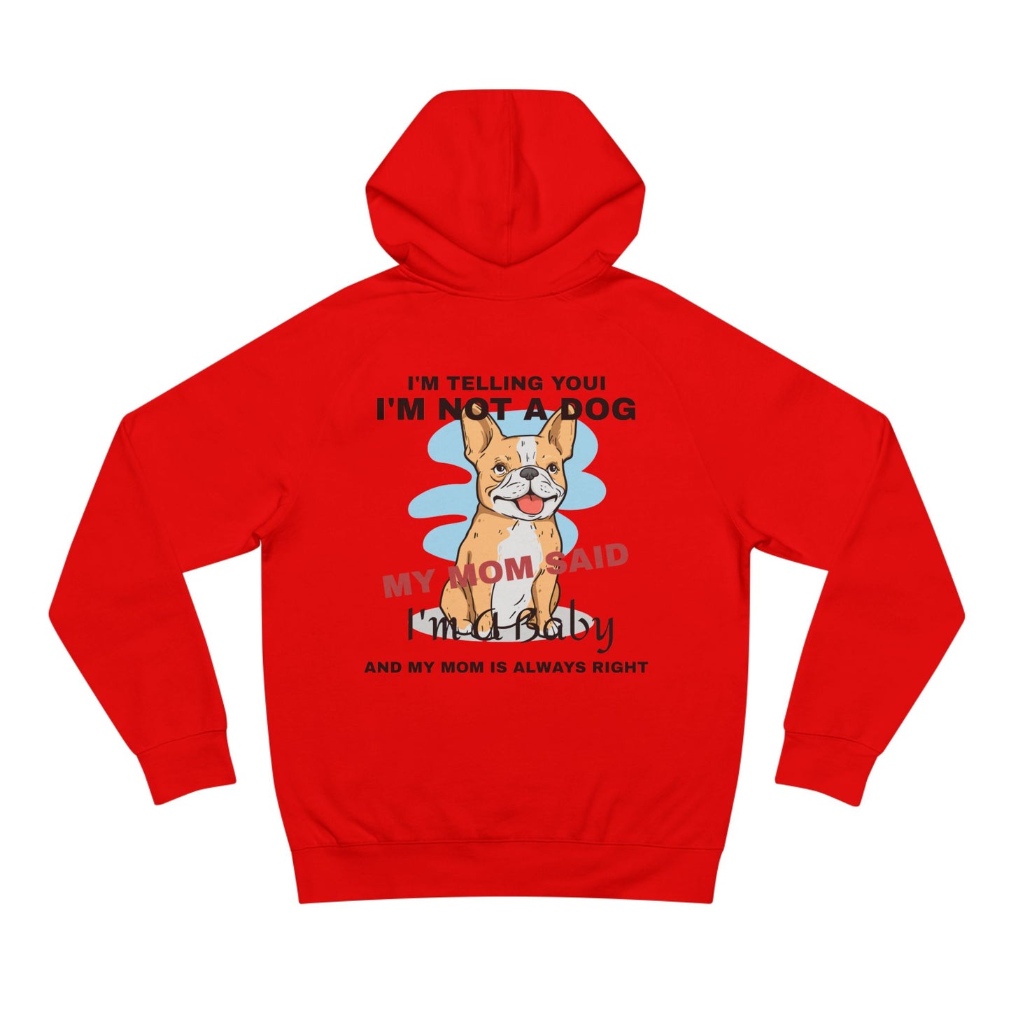Fun Dog-Themed Women's Hoodie - "I'm Not A Dog, I'm A Baby"